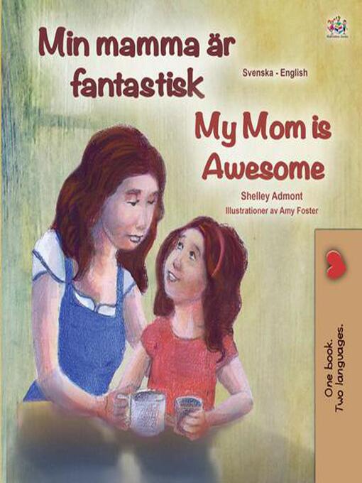Title details for Min mamma är fantastisk My Mom is Awesome by Shelley Admont - Available